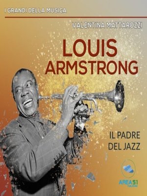 cover image of Louis Armstrong. Il padre del jazz